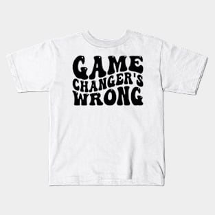 Game Changer's Wrong Kids T-Shirt
